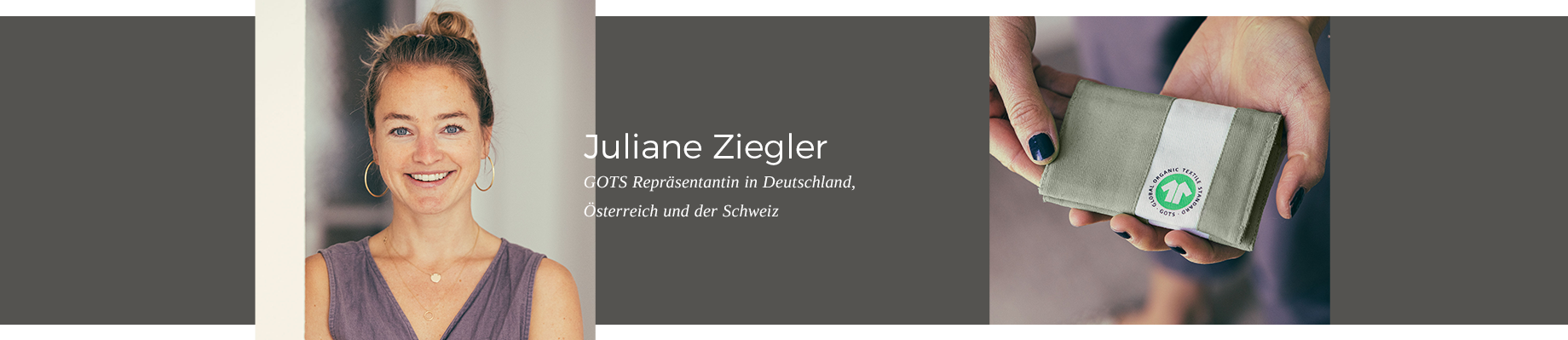 Juliane Ziegler - GOTS-Repräsentantin in Deutschland, Österreich und der Schweiz.