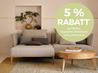 5 % Rabatt auf Möbel, Leuchten, Teppiche, Matratzen & Lattenroste 