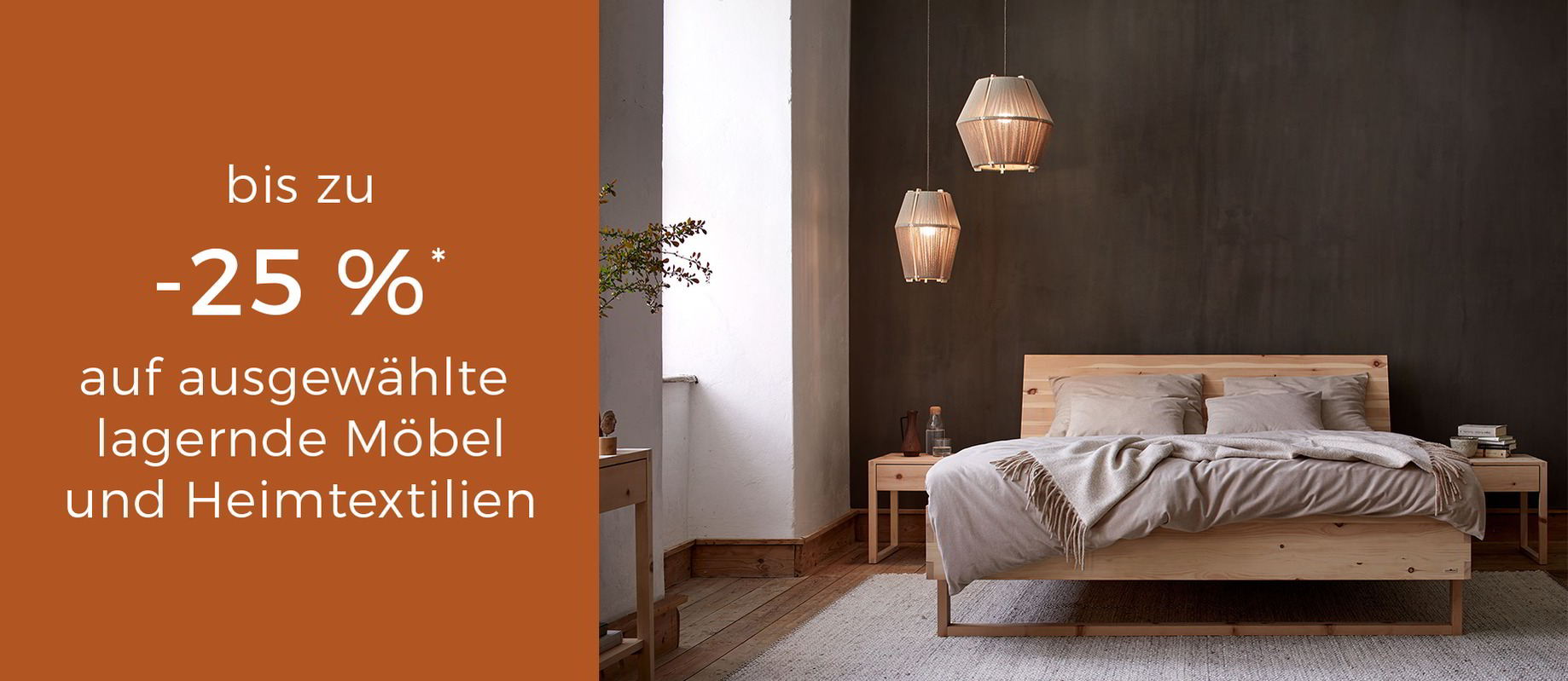 bis zu minus 30 % auf ausgewählte lagernde Möbel