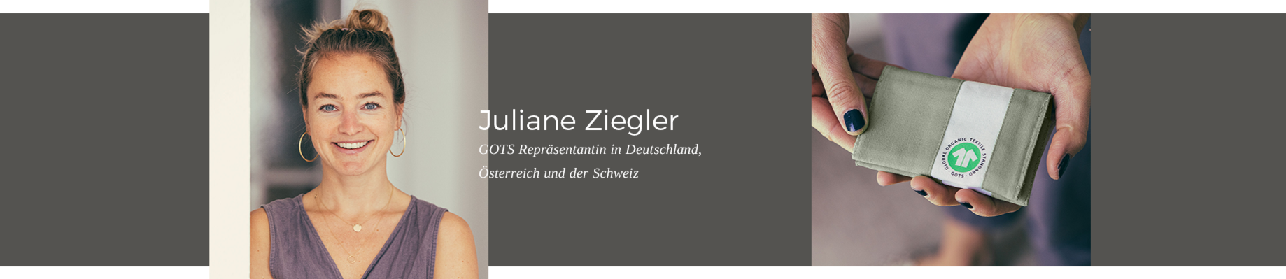 Juliane Ziegler - GOTS-Repräsentantin in Deutschland, Österreich und der Schweiz.