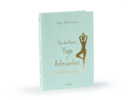 Buch: Von der Kunst Yoga & Achtsamkeit im Alltag zu leben