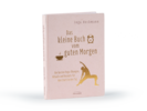 Buch: Das kleine Buch vom guten Morgen, Yoga & Achtsamkeit