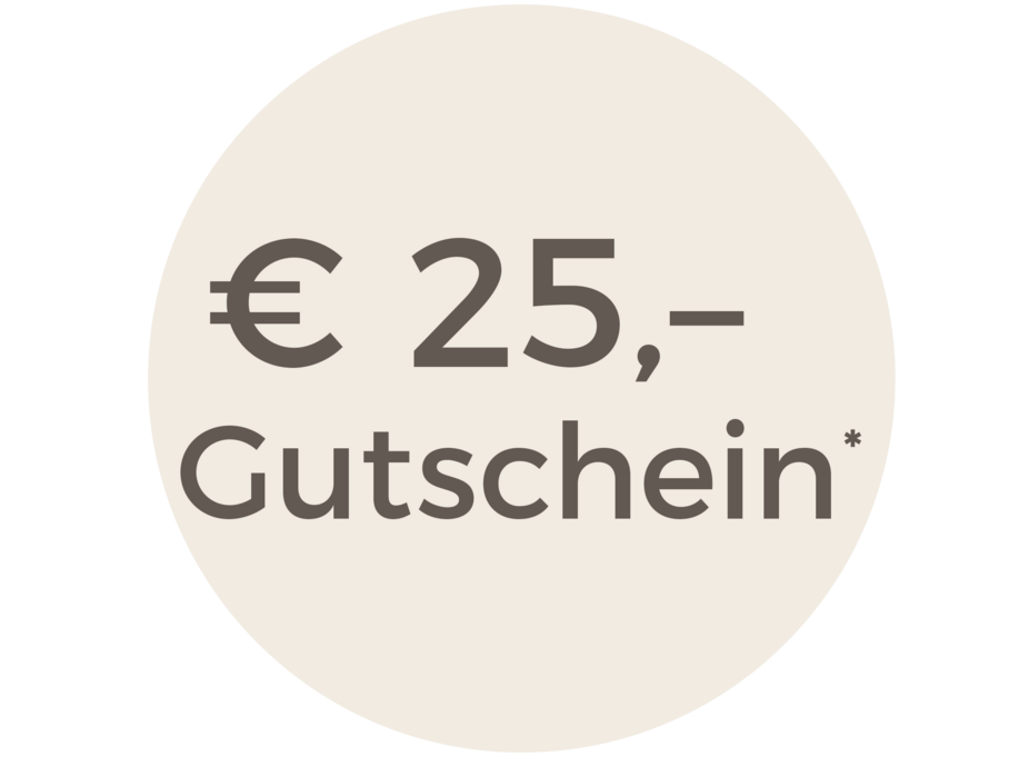 € 25,- Gutschein ab € 75,- 