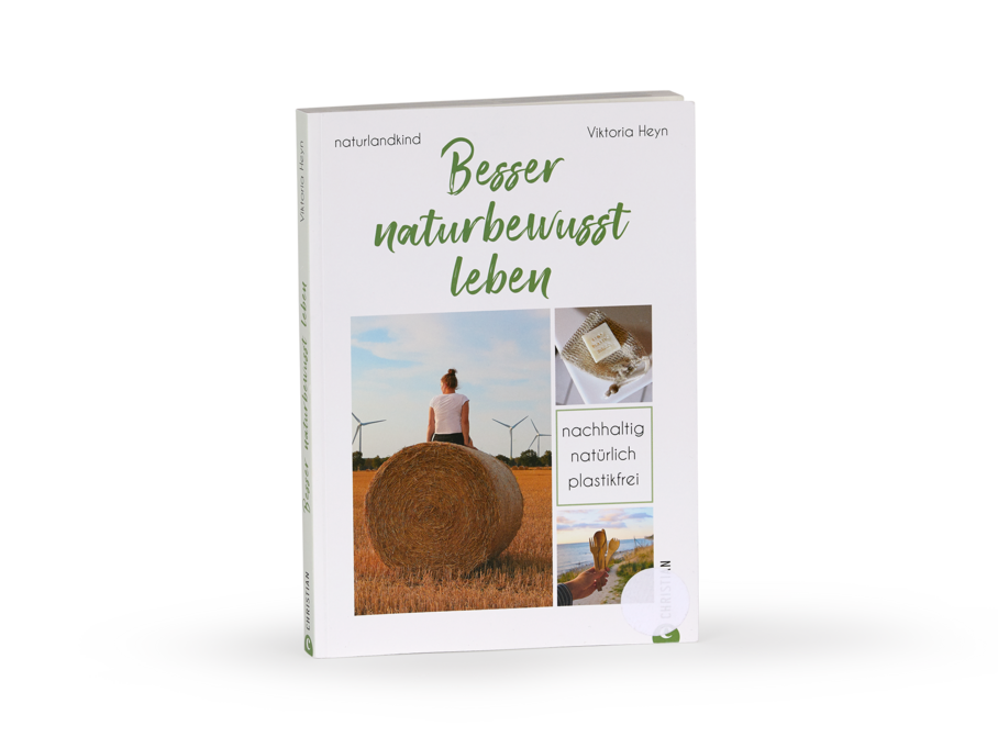 Buch: Besser naturbewusst leben, Viktoria Heyn