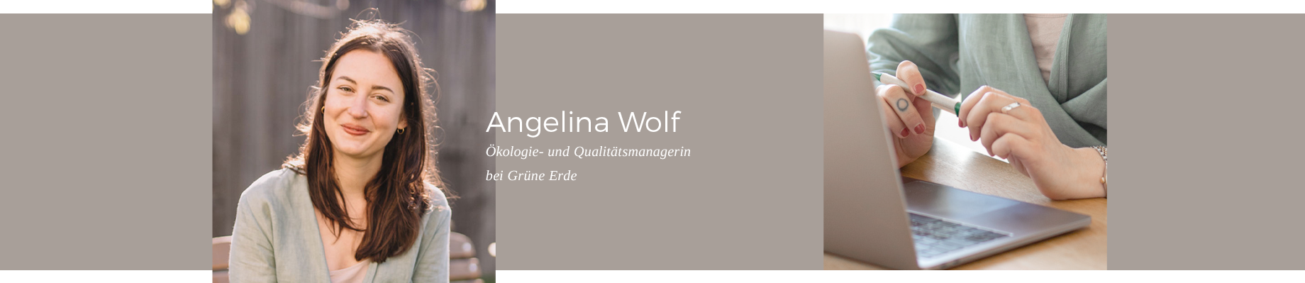 Erfahren Sie mehr: Unsere Mitarbeiterin Angelina Wolf - Ökologie und Qualitätsmanagerin bei Grüne Erde