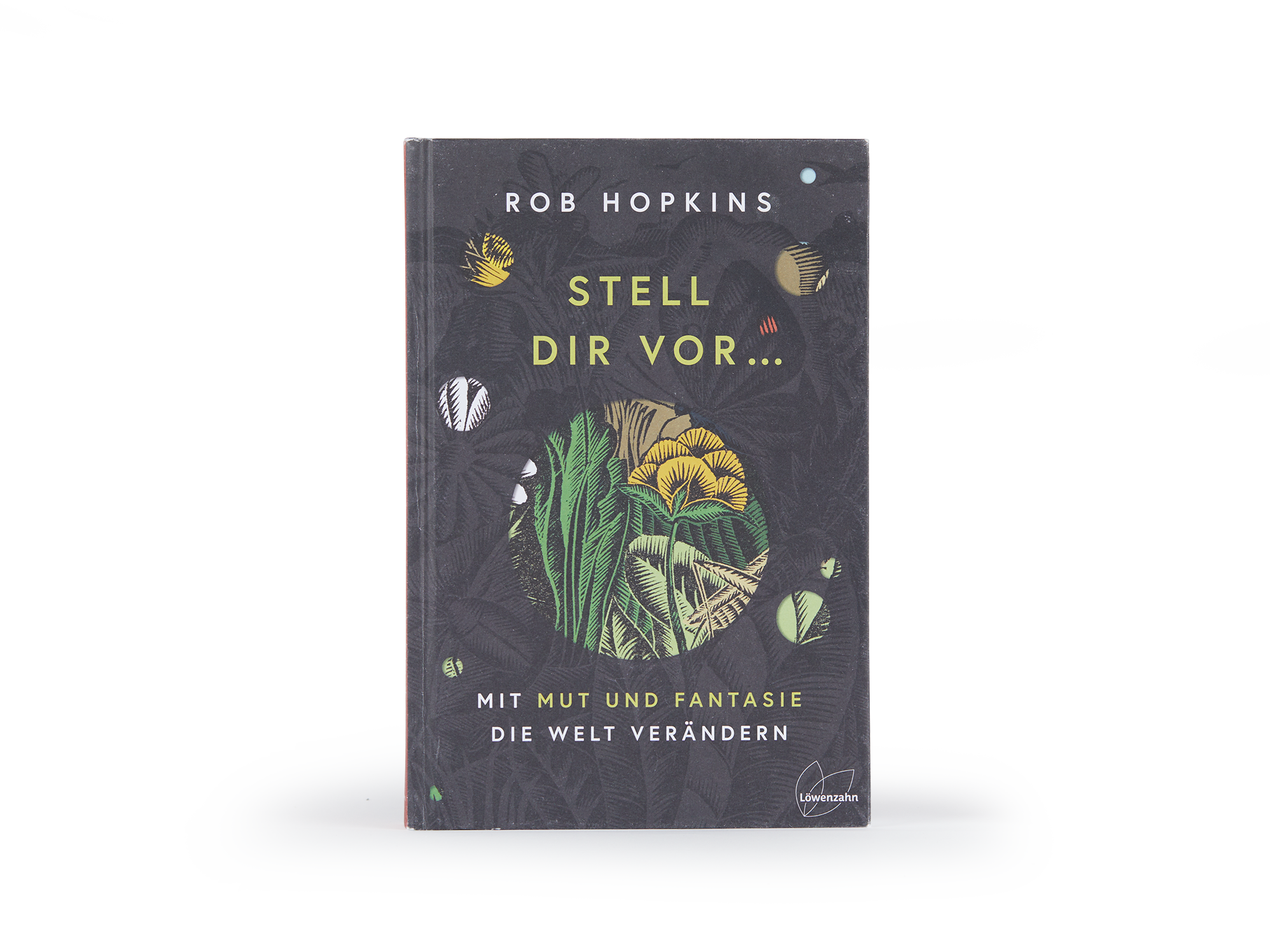 Buch: Stell dir vor …, Rob Hopkins